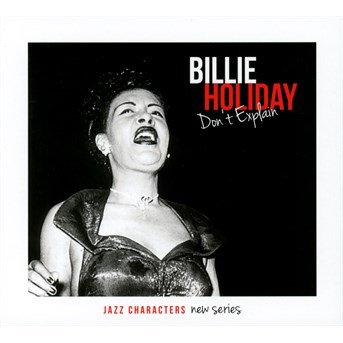 Don't Explain - Billie Holiday - Music - LE CHANT DU MONDE - 3149024243424 - November 14, 2014
