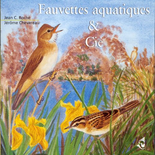 Cover for Roche / Chevereau / Sounds of Nature · Wetland Warblers &amp; Company (CD) (2007)