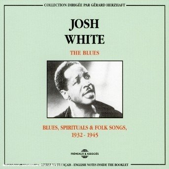 Cover for Josh White · Blues: Blues, Spirituals And Folk Songs 1932-1945 (CD) (2000)