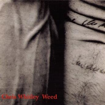 Cover for Chris Whitley · Weed (CD) (2004)