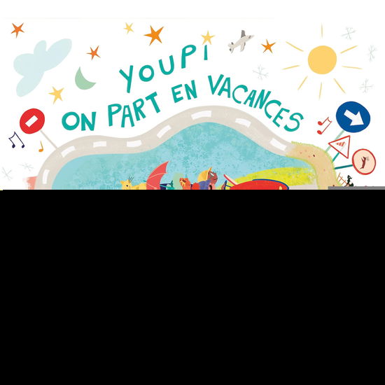 Cover for Various Artists · Youpi On Part En Vacances (CD) (2023)