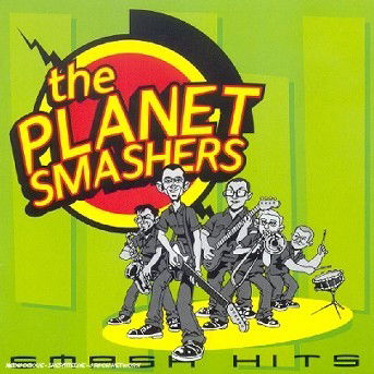 Cover for The Planet Smashers · Smash Hits (CD)