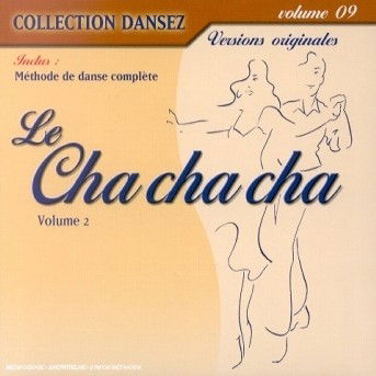 Collection Dansez-Vol.9- La Cha Cha Cha- Vol.2 - V/A - Muzyka - SWING MANIA - 3596971758424 - 24 września 2009