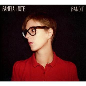 Cover for Pamela Hute · Bandit (CD) (2012)