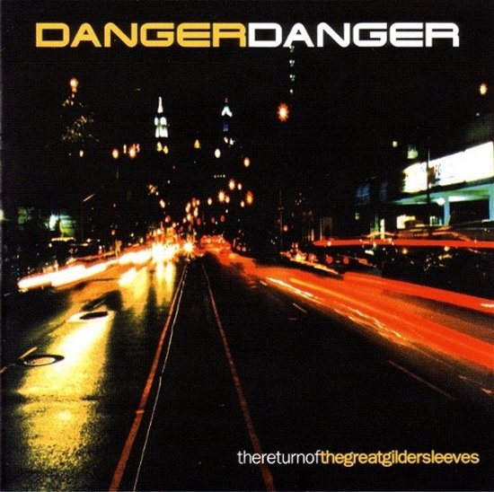 Danger Danger · Return of the Great Gildersleeves (CD) (2011)