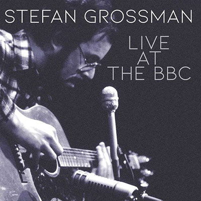 Cover for Stefan Grossman · Live At The Bbc (CD) (2022)