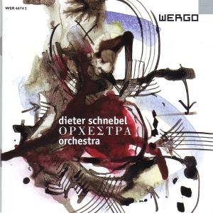 Schnebel: Orchestra / Various - Schnebel: Orchestra / Various - Musik - WERGO - 4010228667424 - 2. November 2006
