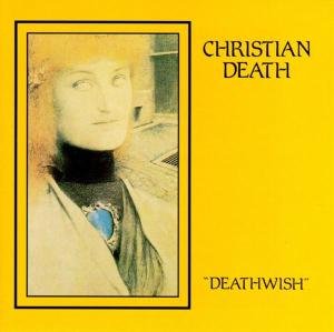 Cover for Christian Death · Deathwish (CD) (1990)
