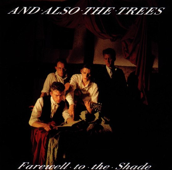 Cover for And Also the Trees · Farewell to the Shade (CD) (2012)