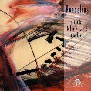 Cover for Roedelius · Pink, Blue &amp; Amber (CD) (1996)