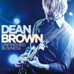 Cover for Brown, Dean; Chambers, Dennis; · Unfinished Business (CD) (2012)