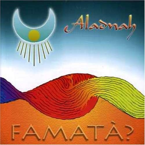 Famata' - Aladnah - Music - RAI TRADE - 4029758634424 - May 19, 2005