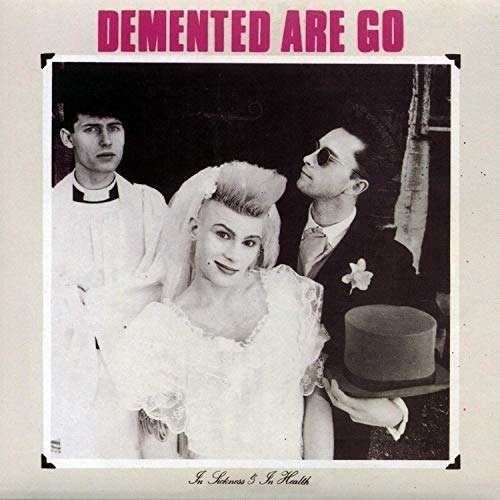 Cover for Demented Are Go · In Sickness &amp; in Health (LP) (2020)