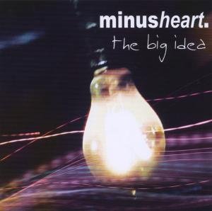 Big Idea - Minusheart - Musik - BOB MEDIA - 4260101556424 - 5 oktober 2011