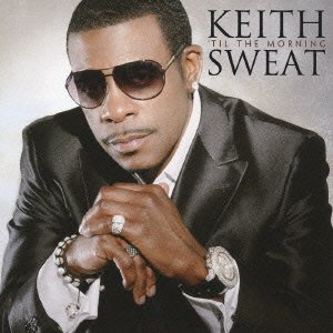 Cover for Keith Sweat · Till the Morning (CD) [Japan Import edition] (2007)