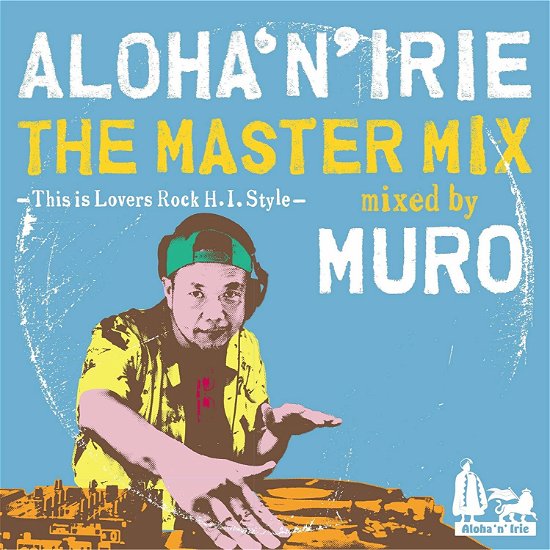 Cover for Muro · Aloha'n`irie the Master Mix Mixed by DJ Muro -this is Lovers Rock H.i. S (CD) [Japan Import edition] (2018)