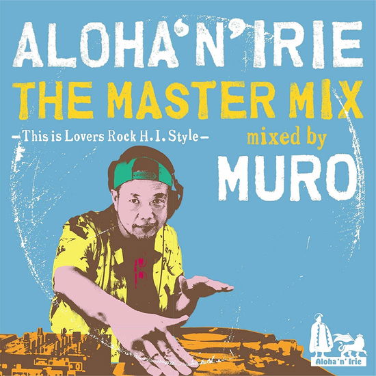 Cover for Muro · Aloha'n`irie the Master Mix -this is Lovers Rock H.i. Style- Mixed by Muro (CD) [Japan Import edition] (2018)