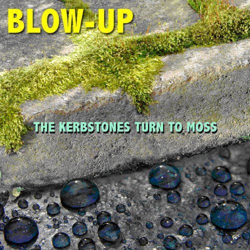 Cover for Blow-up · The Kerbstones Turn to Moss - Blow-up Compiled (CD) [Bonus Tracks edition] (2019)