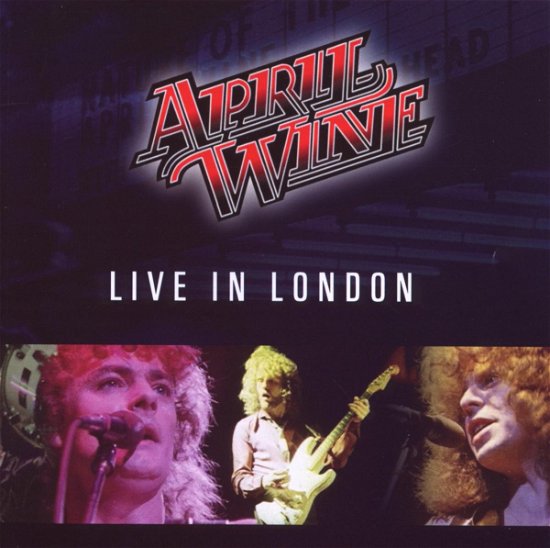 Cover for April Wine · Live in London (CD) (2009)