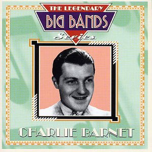 Cover for Charlie Barnet · Legendary Big Bands (CD)