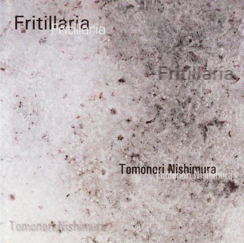 Cover for Tomonori Nishimura · Fritillaria (CD) (2005)