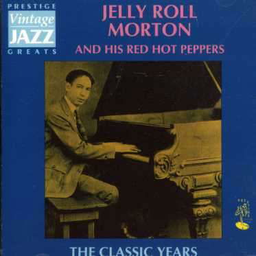 Cover for Jelly Roll Morton · Classic Years (CD) (2009)