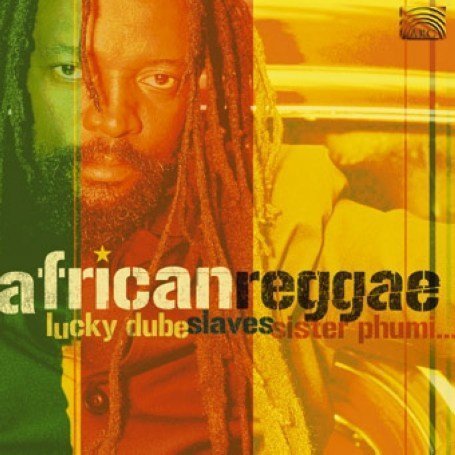 * African Reggae - Dube,Lucky / Slaves / Sister Phumi - Music - ARC Music - 5019396182424 - September 29, 2003