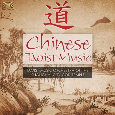 Cover for Taoist Music Orch.Of The Shanghai City God Temple · Chinese Taoist Music (CD) (2007)