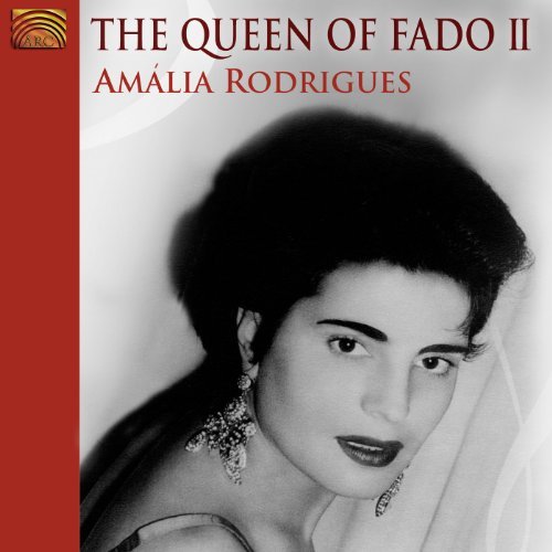 * The Queen Of Fado II - Amália Rodrigues - Musiikki - ARC Music - 5019396236424 - perjantai 19. lokakuuta 2012