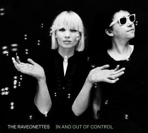 In And Out Of Control - The Raveonettes - Musiikki - FIERCE PANDA - 5020422096424 - maanantai 5. lokakuuta 2009