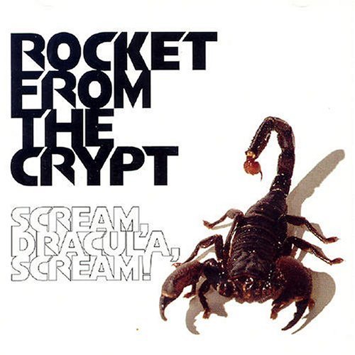 Cover for Rocket from the Crypt · Scream Dracula Screa (CD) (2012)