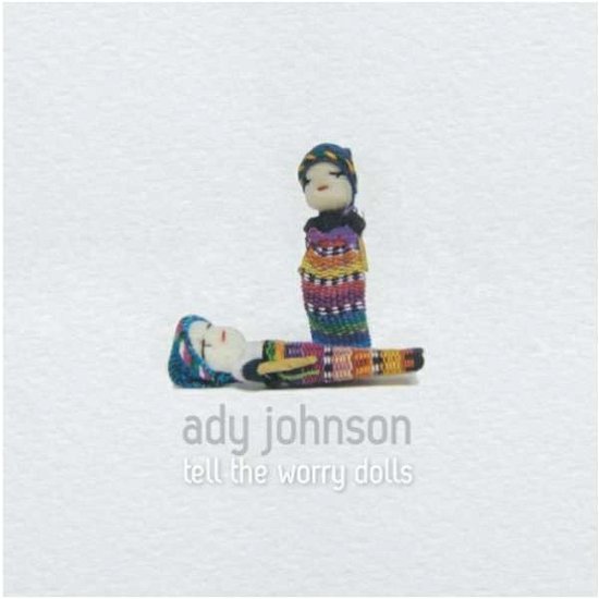 Cover for Ady Johnson · Tell The Worry Dolls (CD) (2015)
