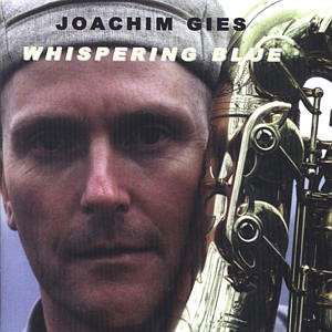 Whispering Blue - Joachim Gies - Musiikki - Leo - 5024792007424 - perjantai 18. toukokuuta 2001