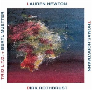 Cover for Newton / Horstmann / Rothbrust / Muetter · Trio L.T.D. (CD) (2015)