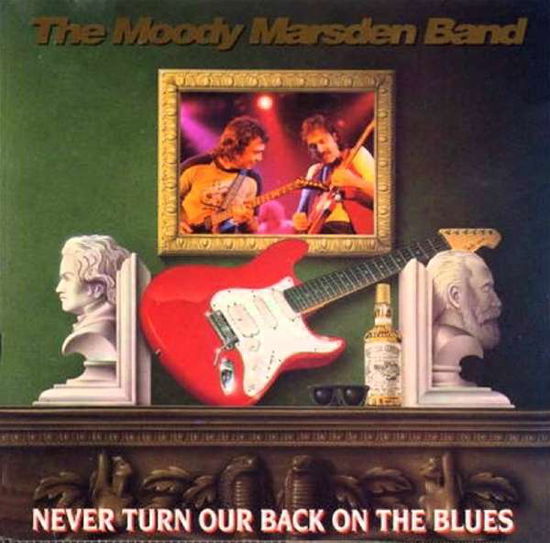 Never Turn Our Back on the Blues - Moody Marsden Band - Musique - Talking Elephant - 5028479036424 - 3 février 2017