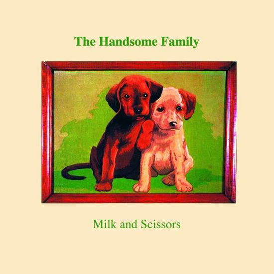 Milk & Scissors - Handsome Family - Música - Loose - 5029432025424 - 27 de março de 2020