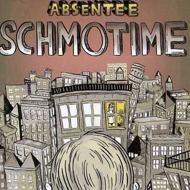 Cover for Absentee · Schmotime (CD) (2006)
