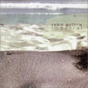 Cover for Robin Guthrie · Imperial (CD) (2003)