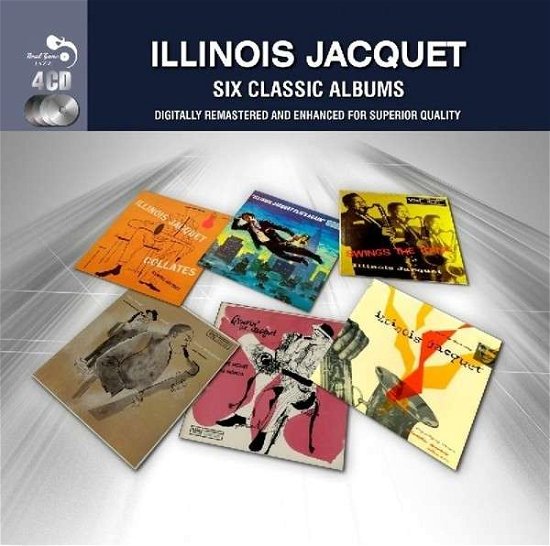 Cover for Illinois Jacquet · 6 Classic Albums (CD) [Box set] (2013)