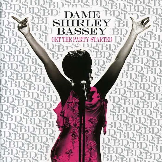 Get the Party Started - Shirley Bassey - Musiikki - LOCK STOCK & BARREL - 5037300743424 - tiistai 15. toukokuuta 2007