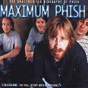 Maximum Phish - Phish - Music - MAXIMUM SERIES - 5037320006424 - July 2, 2007