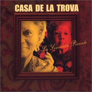 Cover for Casa De La Trova · La Serenata Picante (CD) (2003)