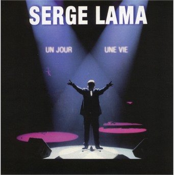 Cover for Serge Lama · Un Jour Une Vie (CD)