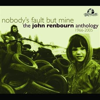 Nobody's Fault but Mine - John Renbourn - Musik - Sanctuary - 5055199040424 - 12. august 2013