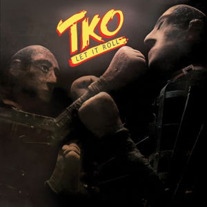 Cover for Tko · Let It Roll (CD) [Deluxe edition] (2016)