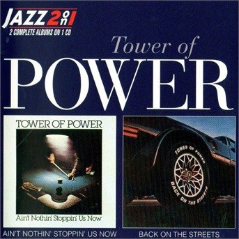 Cover for Tower of Power · Ain't Nothin' Stoppin' Us Now / Back on the Streets (CD) (2008)