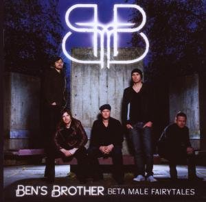 Beta Male Fairytales - Ben's Brother - Musik - ALTERNATIVE / ROCK - 5099951307424 - 5. februar 2008