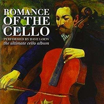 Cover for Loew Dave · Romance Of The Cello (CD) (2015)