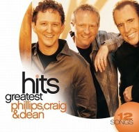 Cover for Phillips, Craig &amp; Dean · Phillips Craig &amp; Dean-greatest Hits (CD)