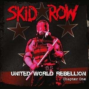 Cover for Skid Row · United World Rebellion: Chapter One (CD) (2013)
